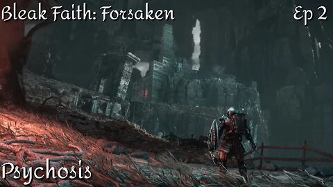 Bleak Faith: Forsaken - Ep 2 Psychosis
