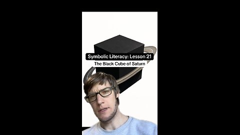 Symbolic Literacy - Lesson 21: The Black Cube of Saturn (Short)