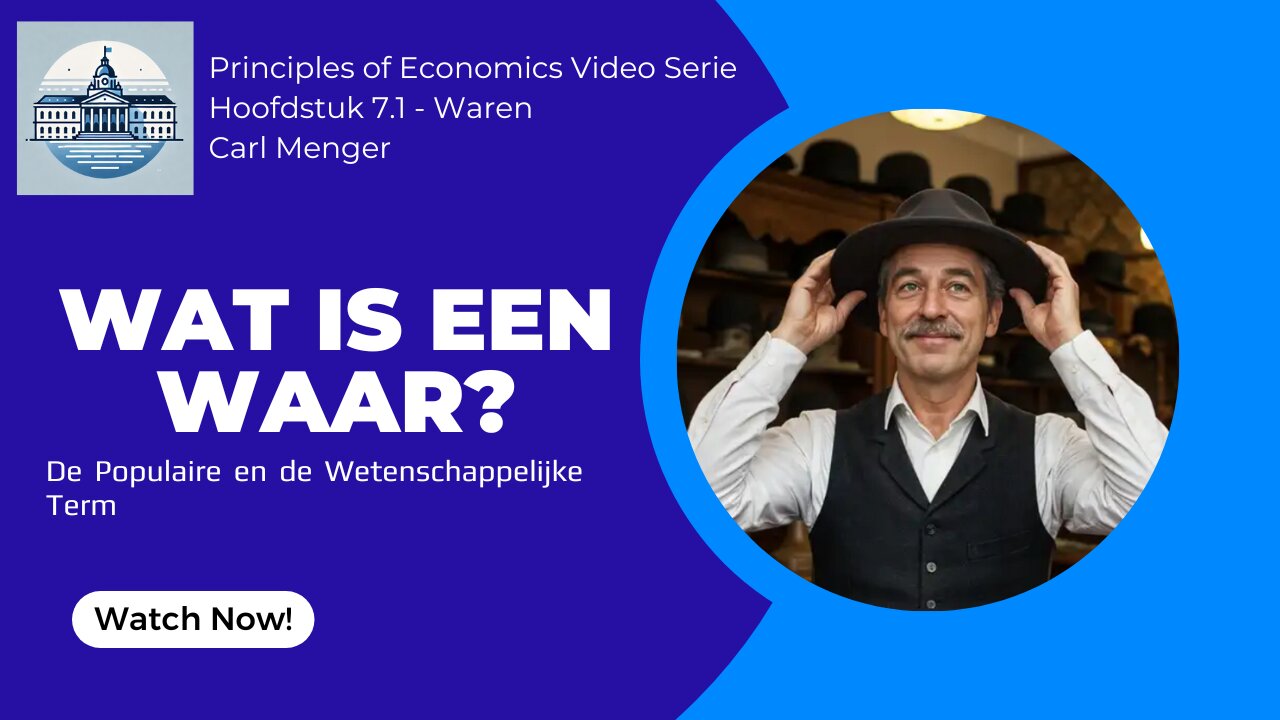 Principles of Economics van Carl Menger H7.1 - Wat is een Waar?