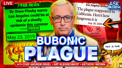 Bubonic Plague Hits CA: "Housing First" Homeless Supremacy's Latest Gift To America's Cities w/ Chef Gruel, Art Kleinschmidt & Anthony Brown – Ask Dr. Drew