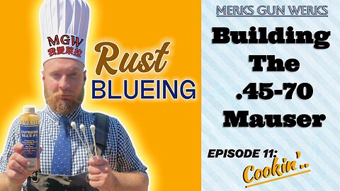 Building The .45-70 Siamese Mauser - Episode 11