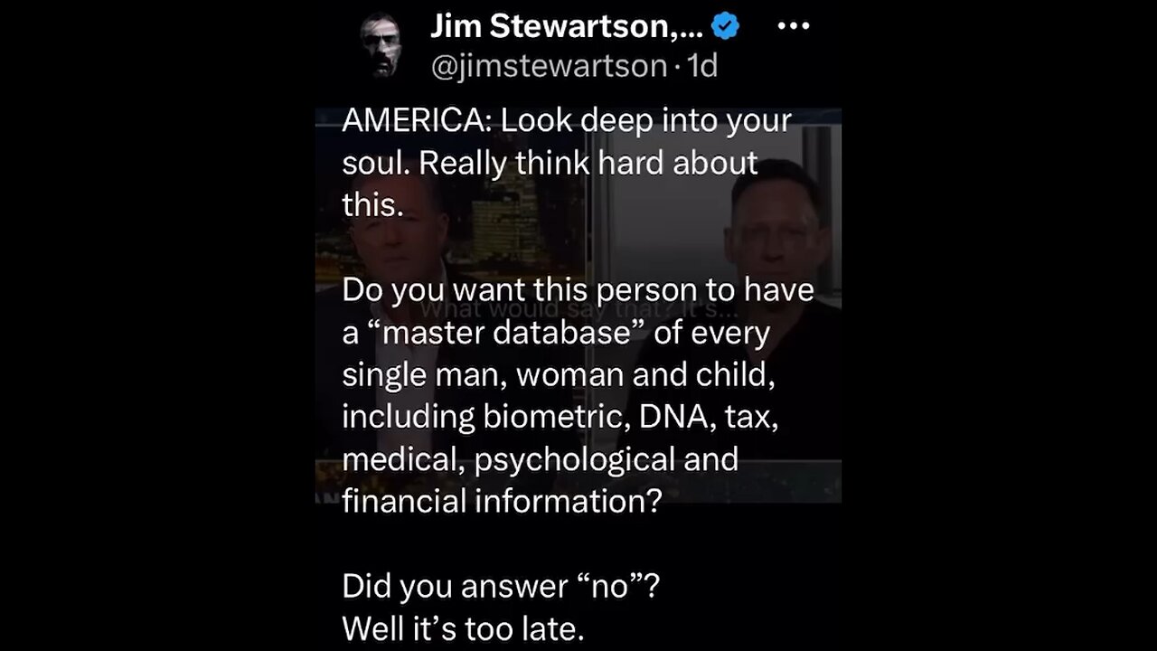 Do You Want Peter Thiel - Palantir To Have A Master Database Of EVERYONE?! Too Late! JimStewartson
