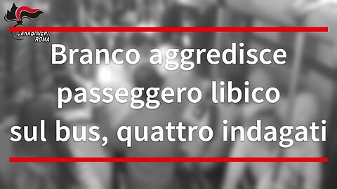 Branco aggredisce passeggero libico sul bus, quattro indagati