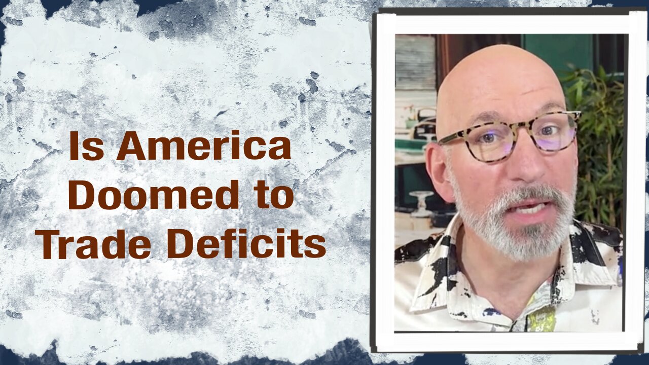 Is America doomed to Trade Deficits