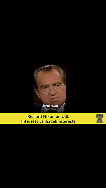 Richard Nixon on U.S. Interests vs. Israeli Interests