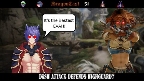 DragonCast EP 51 Dash Attack Defends Highguard?