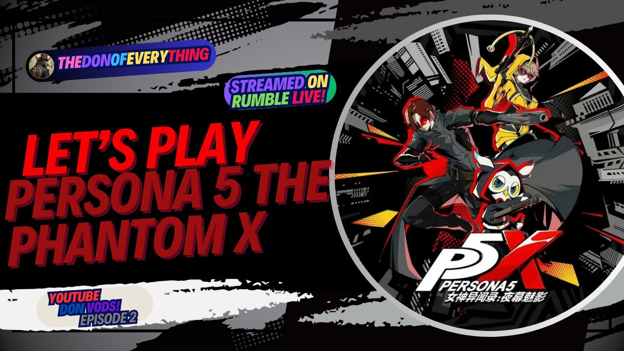 Let's Play Persona 5: The Phantom X - Part 2 | LIVE Walkthrough! Birthday Stream! Joker Cosplay!