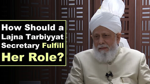 How Should a Lajna Tarbiyyat Secretary Fulfill Her Role?