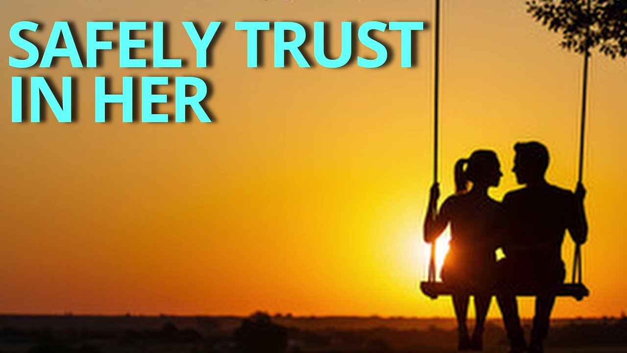 Safely Trust In Her