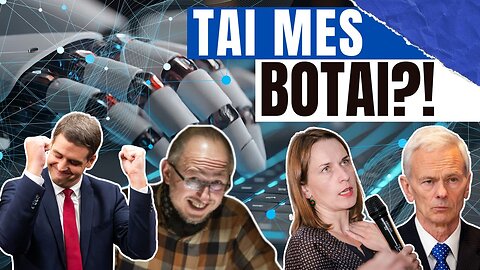 Tai mes botai? [informacinis karas aštrėja]