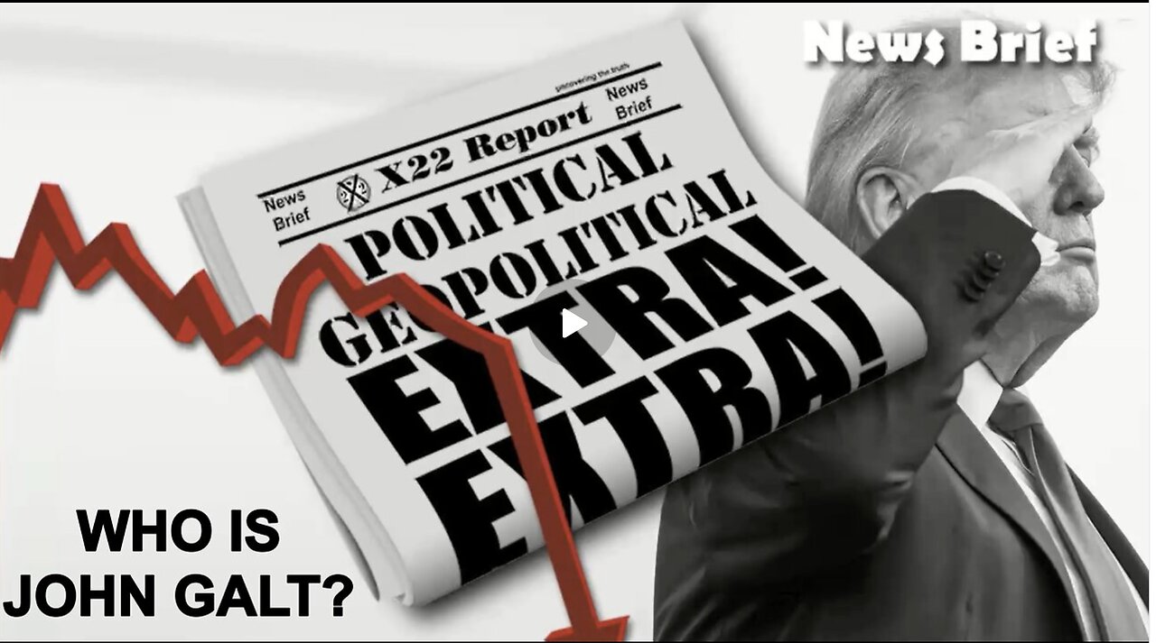 X22-Trump Confirmed To The World That He Is A Wartime President, The Hunt Is On. WHO IS John Galt?