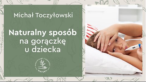 Naturalny sposób na gorączkę u dziecka