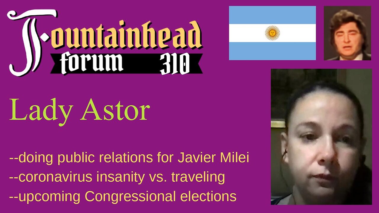 FF-310: Lady Astor on doing public relations for Javier Milei and La Libertad Avanza