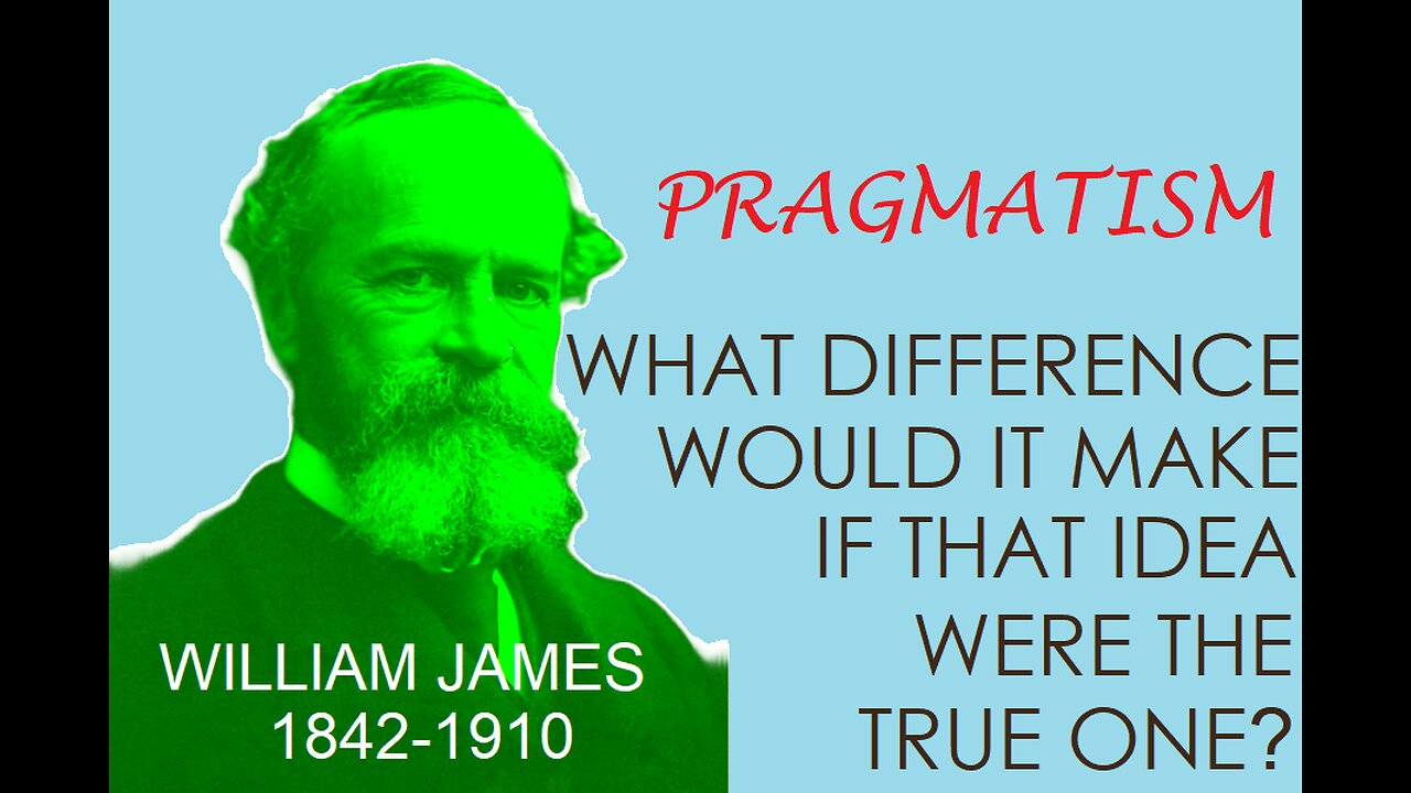 Pragmatism of William James