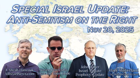 2025 11 20 Special Update - Anti-Semitism on the Right