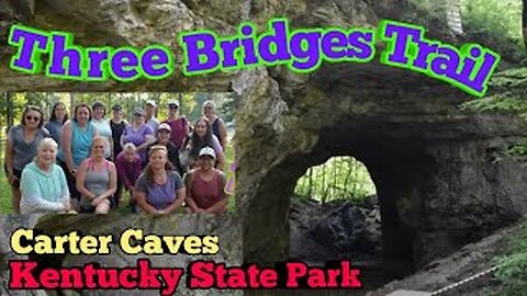 Three Bridges Trail - Carter Caves Girls Weekend