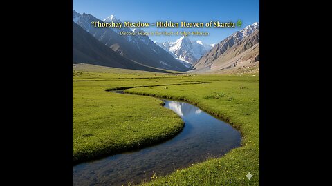 Thorshay Meadow Skardu – Hidden Heaven of Gilgit Baltistan | Peace, Beauty & Nature in Pakistan”