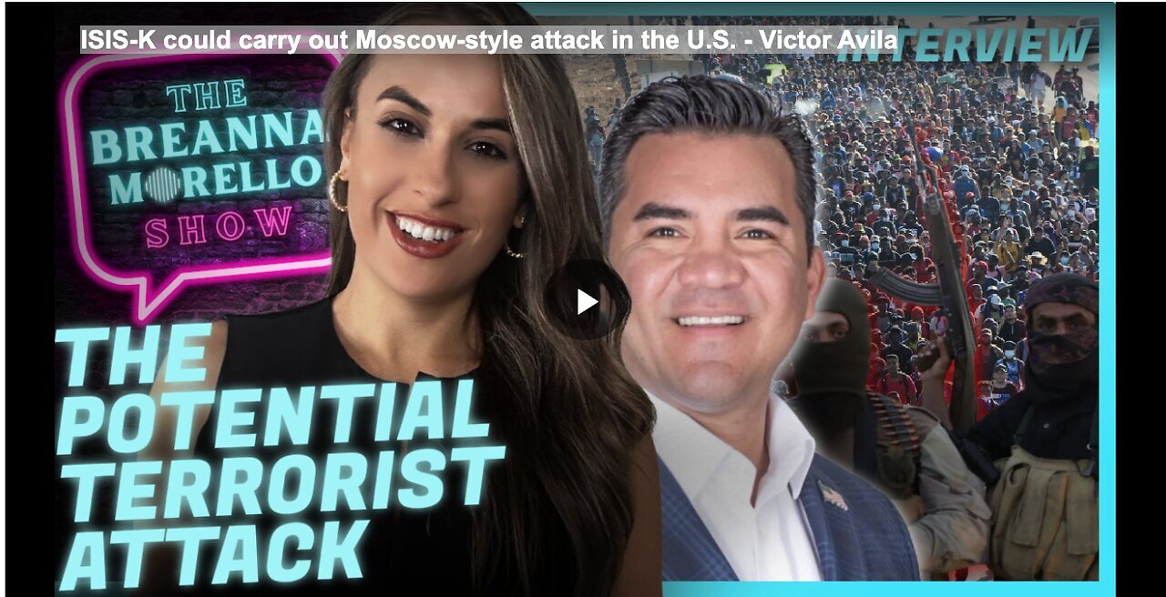 "Victor Avila Warns of Potential ISIS-K Moscow-Style Attack in U.S."