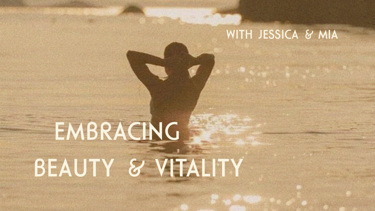 Embracing Beauty & Vitality