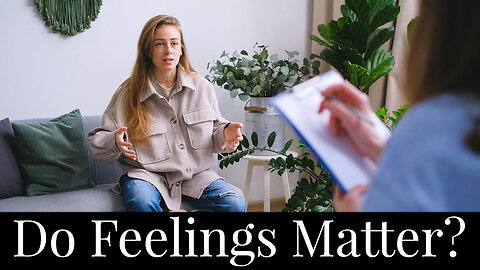 Do Feelings Matter?