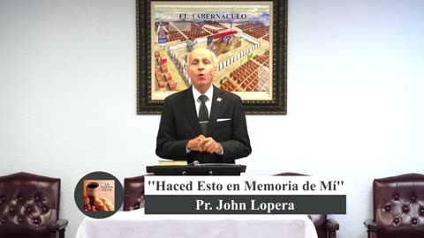 La Santa Cena del Señor - ''Haced esto en memoria de mí''- Pr. John Lopera