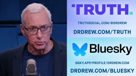 Dr. Drew Joins Truth Social AND BlueSky: Which Will Be More Welcoming Of The Rational Revolution?