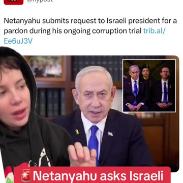 Netanyahu asks for PARDON!