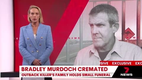 Convicted backpacker killer Bradley John Murdoch farewelled by family - 7NEWS Australia