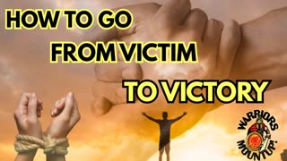 From Victim To Victory
