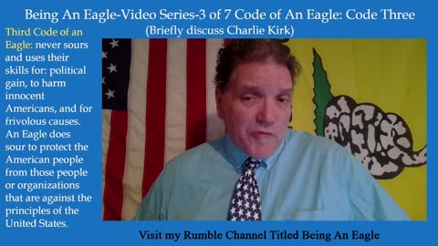 Being An Eagle-Video Series-3 of 7 Code of An Eagle: Code Three (Briefly discuss Charlie Kirk)
