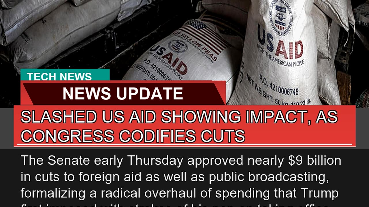 Slashed US Aid Showing Impact as Congress Codifie