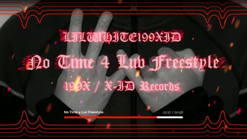 LILWHITE199XID X No Time 4 Luv Freestyle (Visualizer)