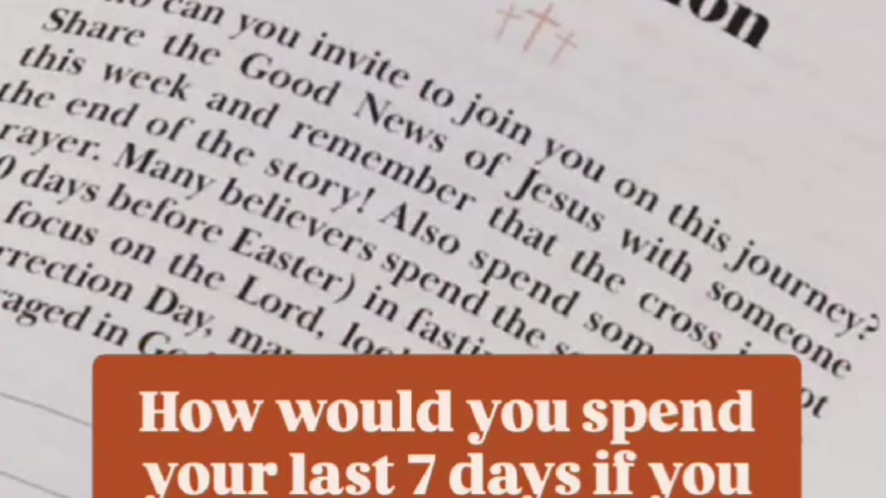 What would you do with one week left to live?