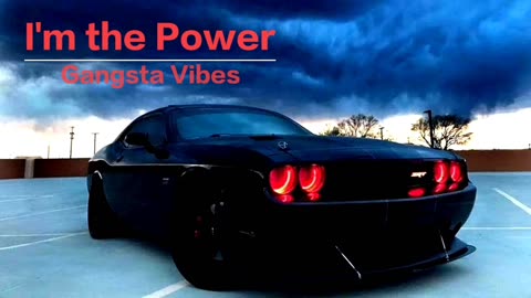 I'm the Power // Best Gangsta Song