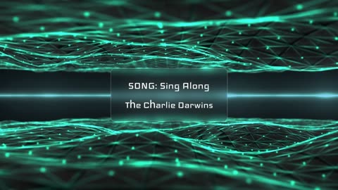 The Charlie Darwins - Sing Along Music Visualizer Pulsing Aqua 1080p