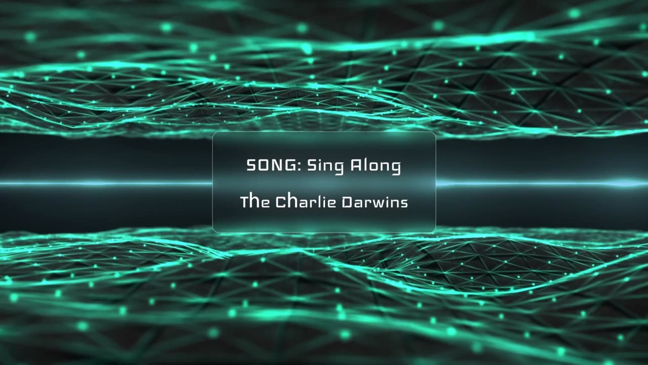 The Charlie Darwins - Sing Along Music Visualizer Pulsing Aqua 1080p