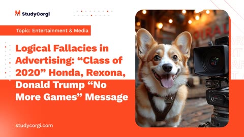 Logical Fallacies in Advertising: Honda, Rexona, Donald Trump “No More Games” - Essay Example