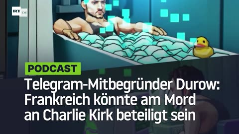 Telegram-Mitbegründer Durow: Frankreich könnte am Mord an Charlie Kirk beteiligt sein