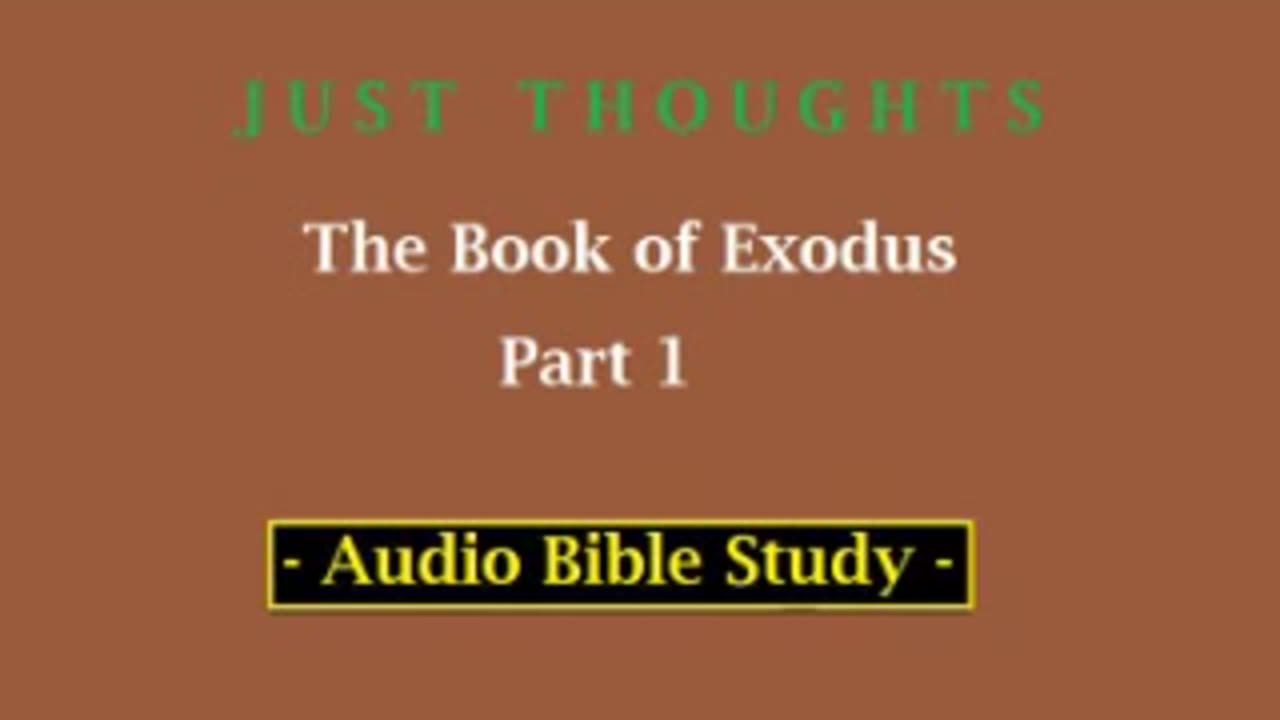 Just Thoughts - The Book of Exodus Part 1 (2013) Retro