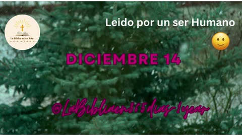 DICIEMBRE 15 - Lectura de la Biblia en un Año por un Ser Humano (No-IA)