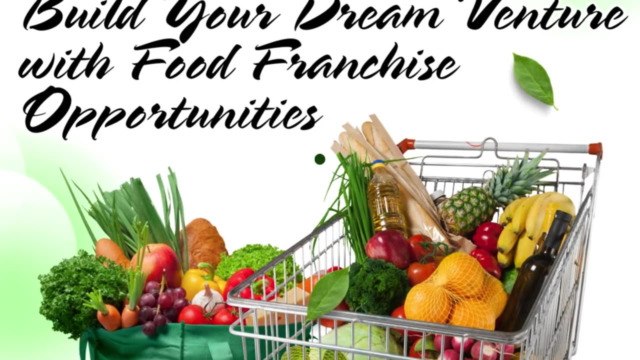 Build Your Dream Venture with Food Franchise Opportunities