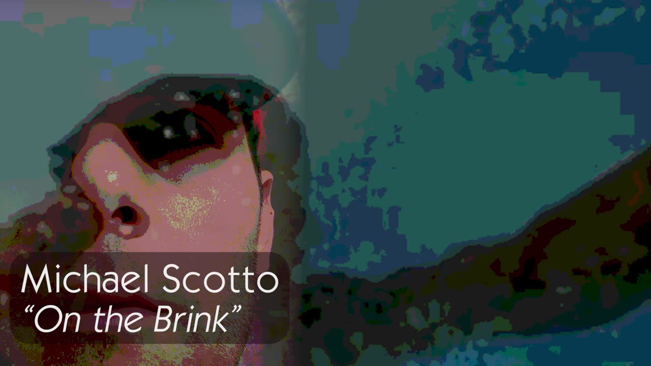 Michael Scotto - On the Brink