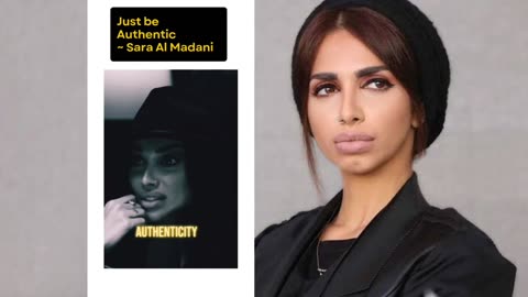 Just be authentic sara al Madani