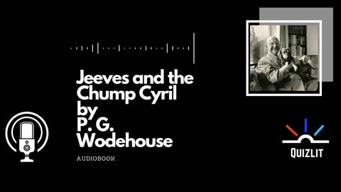 Jeeves and the Chump Cyril by P. G. Wodehouse - Short Story - Full Audiobook