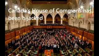 Canada’s House of Commons has been hijacked