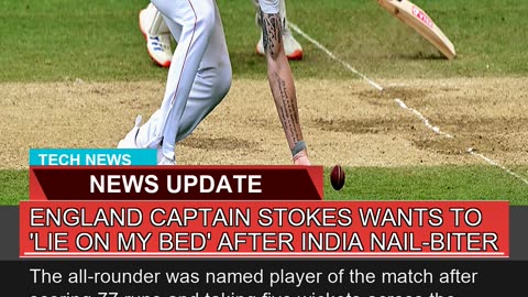 England Captain Stokes Wants to Lie on My Bed Af