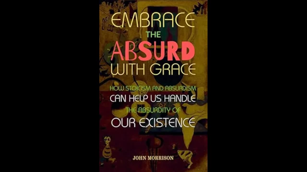 Embrace the Absurd with Grace - Audiobook Full - John Morrison