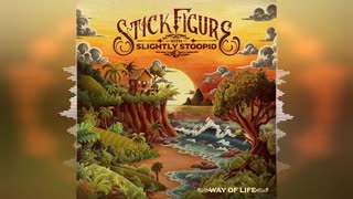 Stick Figure - Way of Life (feat. Slightly Stoopid)