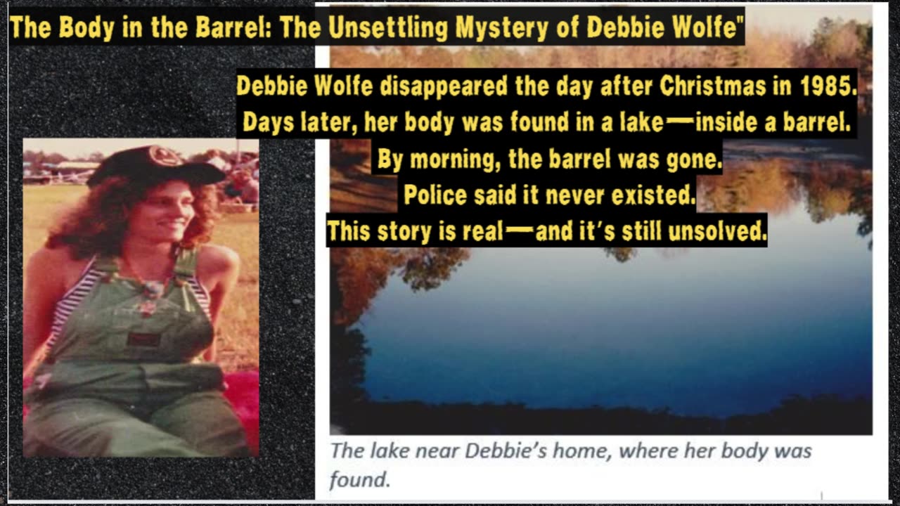The Body in the Barrel The Unsettling Mystery of Debbie Wolfe