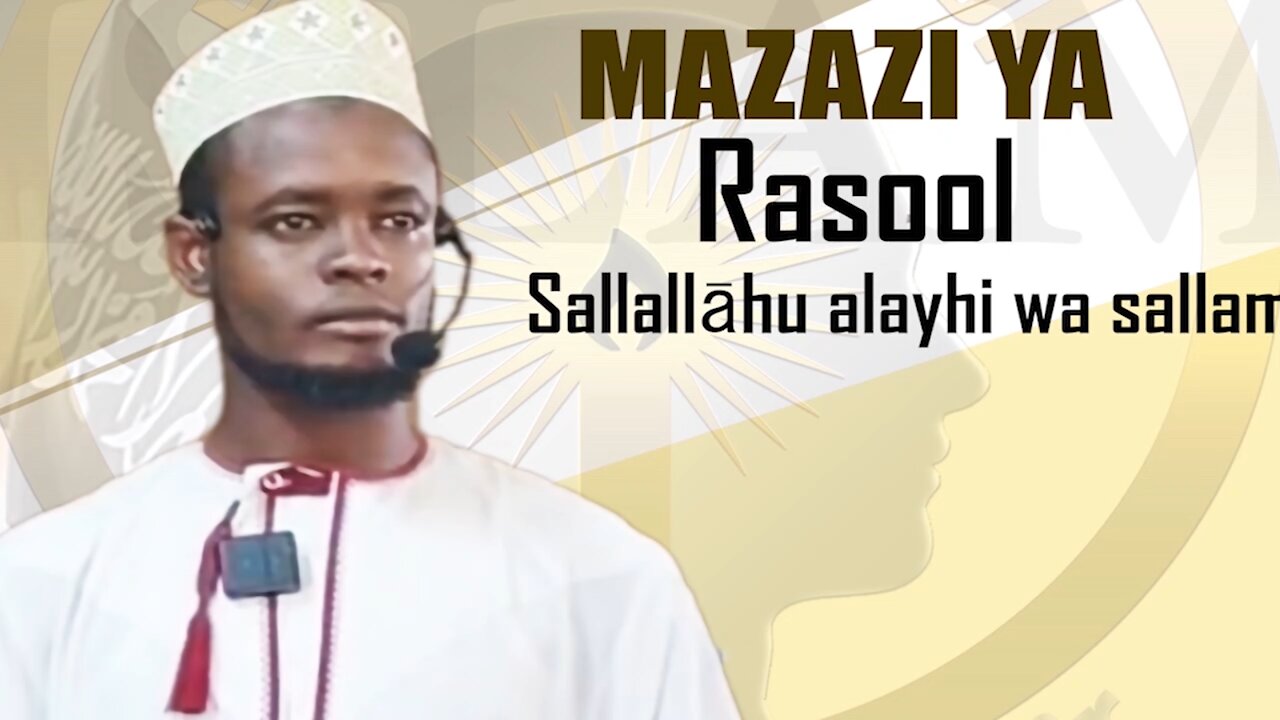 Mazazi ya Ar-Rasool (S.A.W) :: Ust. Ibrahim Abdillah